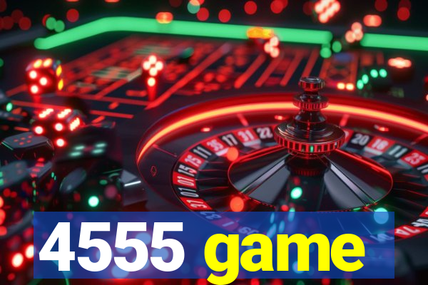 4555 game
